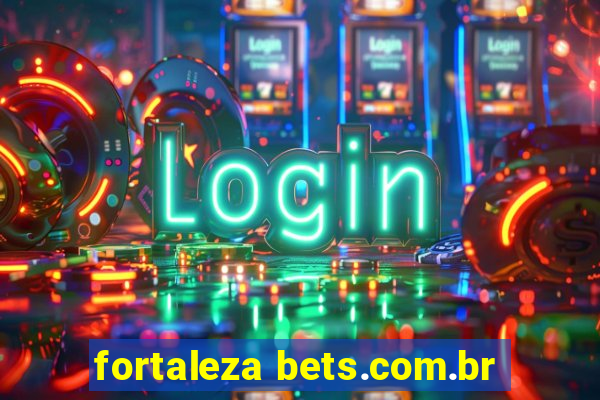 fortaleza bets.com.br